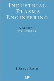 Cover of: Industrial plasma engineering by J. Reece Roth