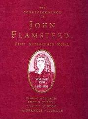 Cover of: The Correspondence of John Flamsteed, The First Astronomer Royal: Volume 2 (Correspondence of John Flamsteed, the First Astronomer Royal)