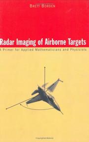 Radar imaging of airborne targets : a primer for applied mathematicians and physicists