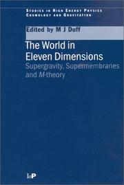 The world in eleven dimensions : supergravity, supermembranes and M-theory