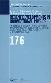 Recent developments in gravitational physics : proceedings of the 15th SIGRAV Conference on General Relativity and Gravitional Physics, Villa Mondragone, Monte Porzio Catone (Rome), Italy 9-12 Septemb