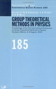 Group theoretical methods in physics : proceedings of the XXV International Colloquium on Group Theoretical Methods in Physics held in Cocoyoc, Mexico, 2-6 August 2004