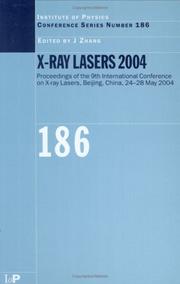 X-ray lasers 2004 : proceedings of the 9th International Conference on x-ray lasers held in Beijing, China, 24-28 May 2004