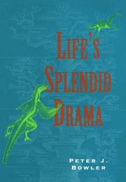 Life's Splendid Drama by Peter J. Bowler
