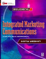 Integrated marketing communications : the holistic approach