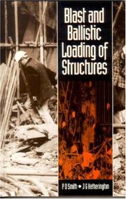 Blast and ballistic loading of structures by P. D. Smith, John G Hetherington, PETER D SMITH