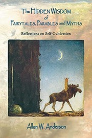Cover of: Hidden Wisdom of Fairytales, Parables and Myths: Reflections on Self-Cultivation