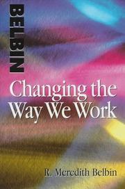 Changing the way we work by Belbin, R. M.