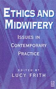 Ethics and midwifery : issues in contemporary practice