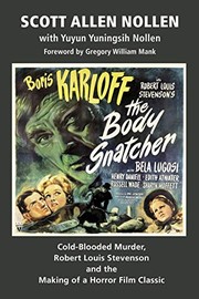 Cover of: The Body Snatcher: Cold-Blooded Murder, Robert Louis Stevenson and the Making of a Horror Film Classic