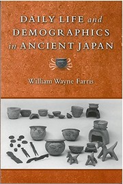Cover of: Daily life and demographics in ancient Japan