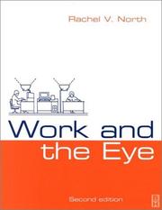 Work and the eye by Rachel V. North