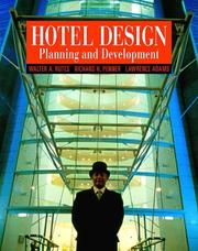 Hotel design, planning, and development by Walter A. Rutes, Richard H. Penner, Lawrence Adams