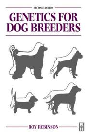 Cover of: Genetics for dog breeders by Roy Robinson
