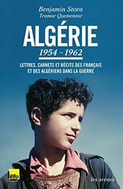 Cover of: Algérie, 1954-1962: lettres, carnets et récits des Français et des Algériens dans la guerre
