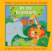 Cover of: In the Beginning: Bible Stories for Little Hands