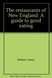 The restaurants of New England by Nancy Webster, Richard Woodworth