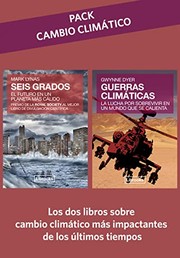 Cover of: Pack cambio climático: Seis grados + Guerras climáticas