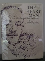 Cover of: The heart man: Dr. Daniel Hale Williams.