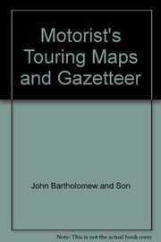 Cover of: The motorist's touring maps and gazetteer