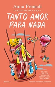 Cover of: Tanto amor para nada