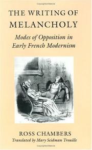 Cover of: The writing of melancholy: modes of opposition in early  French modernism