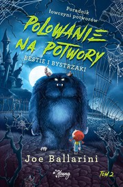 Cover of: Polowanie na potwory: bestie i bystrzaki
