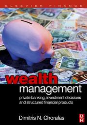 Wealth management : private banking, investment decisions and structured financial products