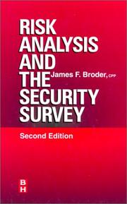 Risk analysis and the security survey by James F. Broder