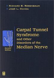 Carpal tunnel syndrome and other disorders of the median nerve by Richard B. Rosenbaum, Jose Ochoa