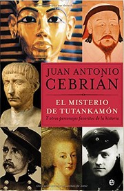 Cover of: El misterio de Tutankamón y otros personajes favoritos de la Historia by Juan Antonio Cebrián