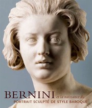Cover of: Bernini et la naissance du portrait sculpté de style baroque