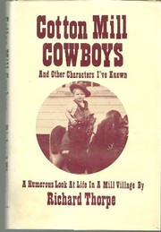 Cover of: Cotton mill cowboys and other characters I've known