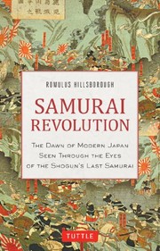Cover of: Samurai Revolution: The Dawn of Modern Japan Seen Through the Eyes of the Shogun's Last Samurai