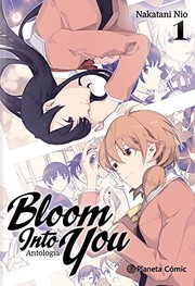 Cover of: Bloom Into You Antología nº 01