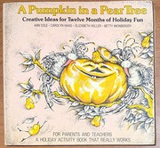 Cover of: A Pumpkin in a Pear Tree by Ann Cole, Carolyn Haas, Betty Weir Berger, Elizabeth Heller