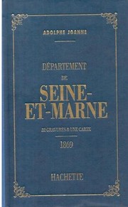Cover of: Géographie, histoire, statistique et archéologie des 89 départements de la France: Seine-et-Marne