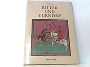 Cover of: Ritter und Turniere: ein höfisches Fest in Buchillustrationen des Mittelalters und der frühen Neuzeit