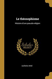 Cover of: Théosophisme: Histoire d'une Pseudo-Religion