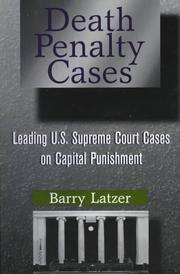 Death penalty cases : leading U.S. Supreme Court cases on capital punishment