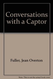 Cover of: Conversations with a captor by Jean Overton Fuller