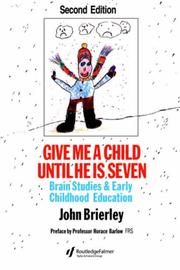 Give me a child until he is seven : brain studies and early childhood education