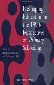 Reshaping education in the 1990s by Rita Chawla-Duggan, Christopher J. Pole