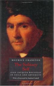 Cover of: The solitary self: Jean-Jacques Rousseau in exile and adversity