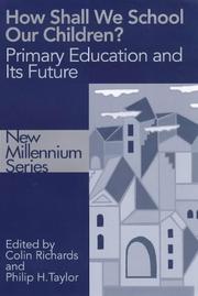 How shall we school our children? : primary education and its future