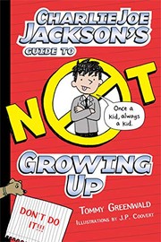 Cover of: Charlie Joe Jackson's guide to not growing up