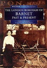 The London borough of Barnet past & present by P. Reboul, John Heathfield, Percy Reboul