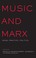 Cover of: Music and Marx