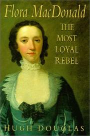 Cover of: Flora MacDonald: the most loyal rebel