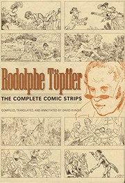 Cover of: Rodolphe Töpffer: the complete comic strips